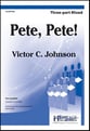 Pete, Pete! Three-Part Mixed choral sheet music cover